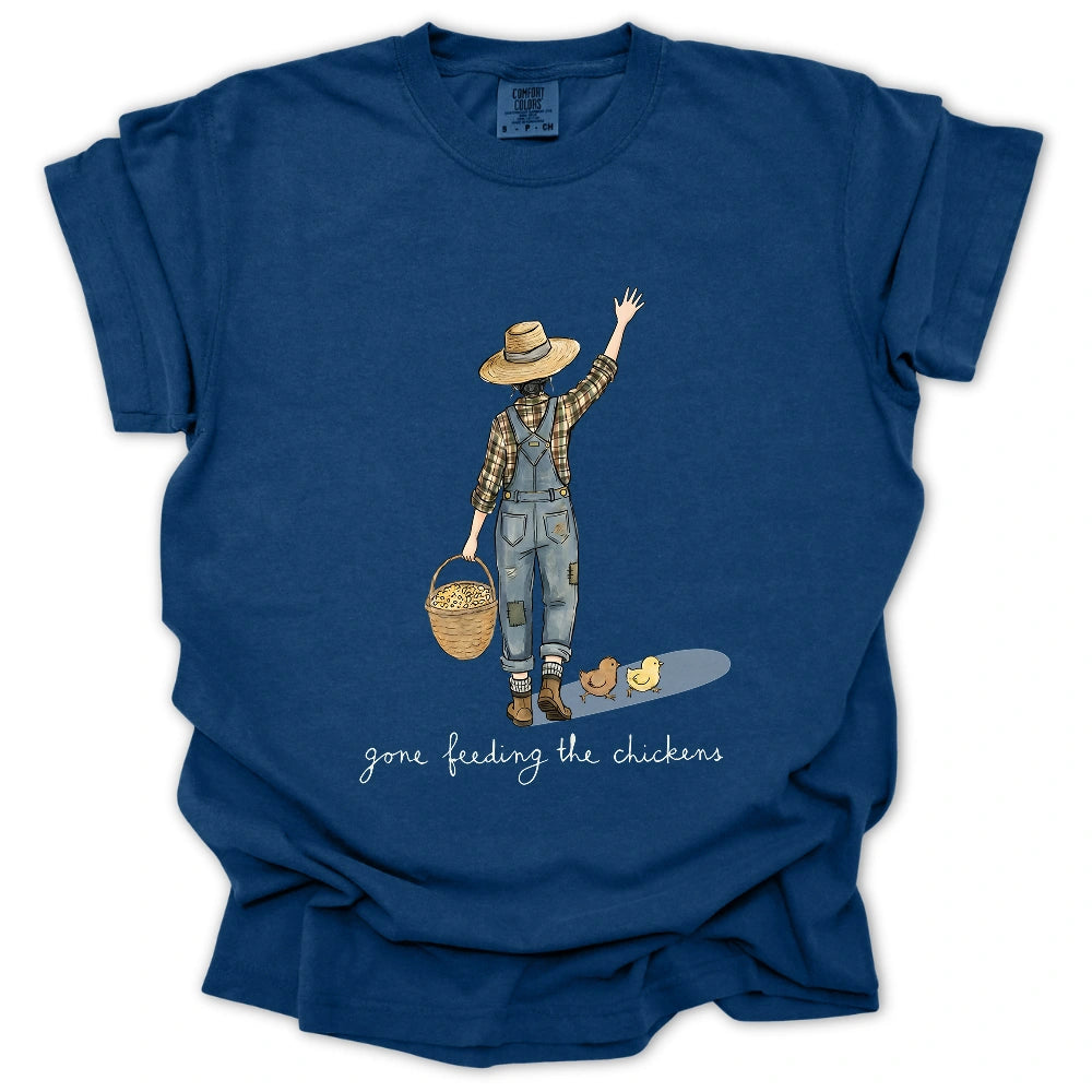 Gone Feeding The Chickens T-Shirt
