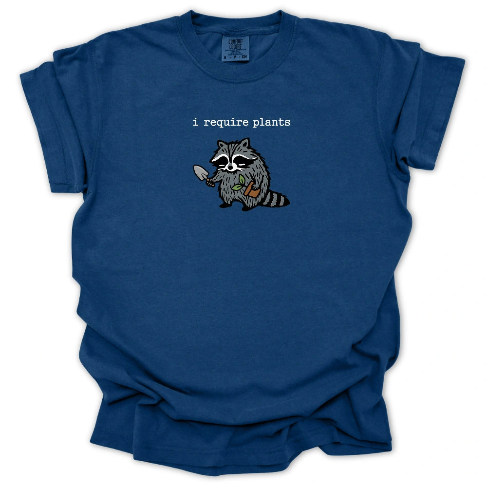 I Require Plants T-shirt