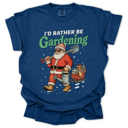 I'd Rather Be Gardening T-Shirt