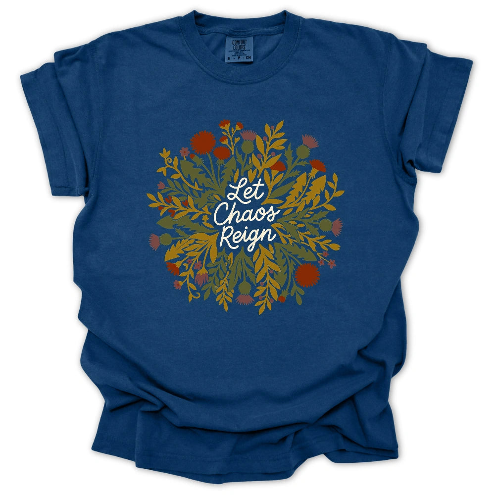 Let Chaos Reign T-shirt