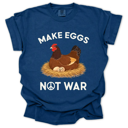 Make Eggs Not War T-Shirt