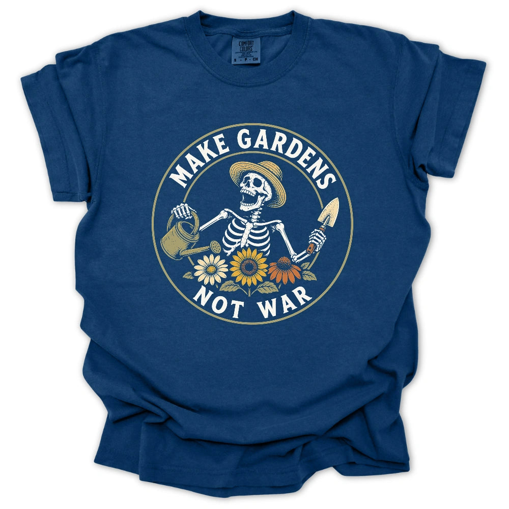 Make Gardens Not War T-shirt