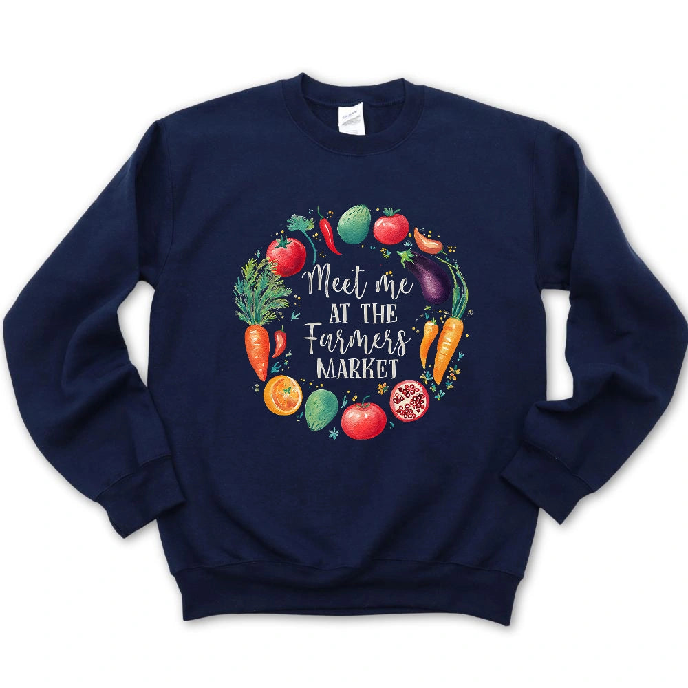 Meet Me At The Farmers Market Sweatshirt