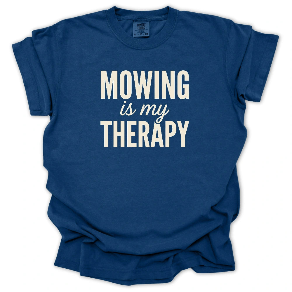 Mowing Is My Therapy T-shirt