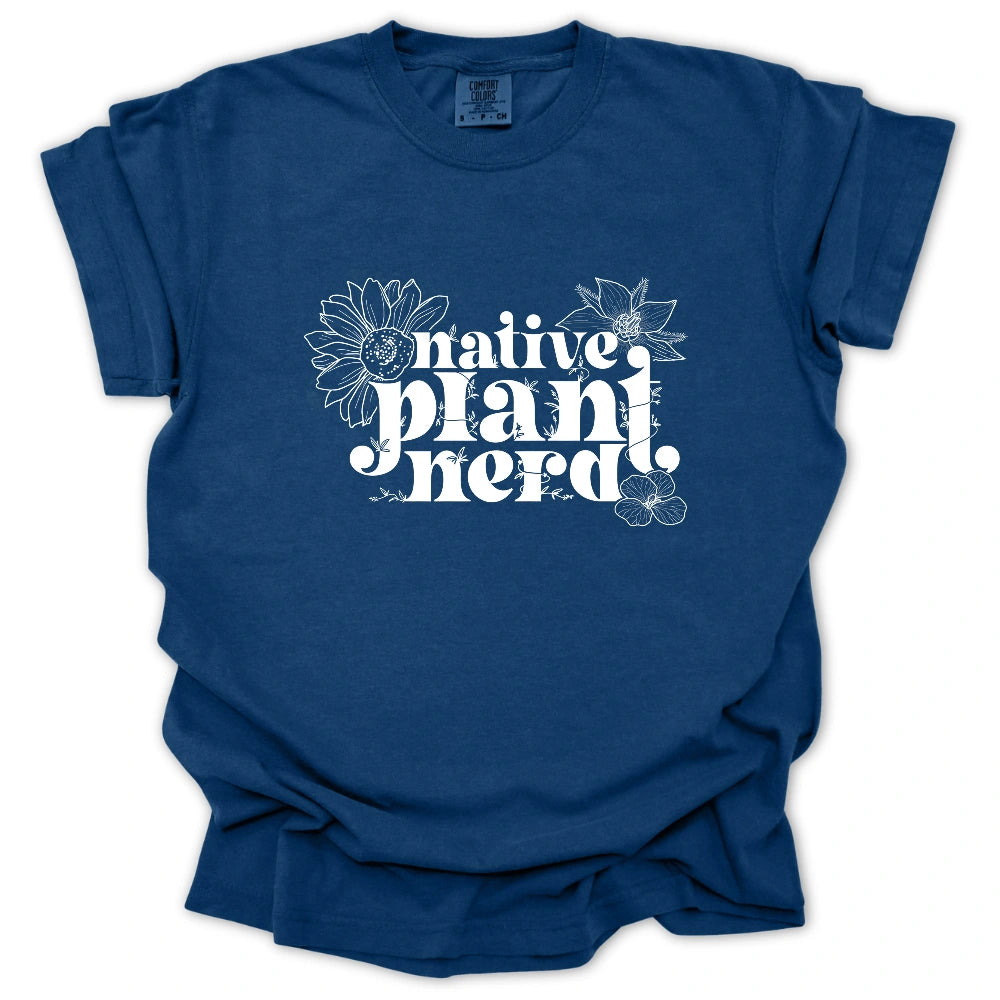 Native Plant Nerd T-Shirt