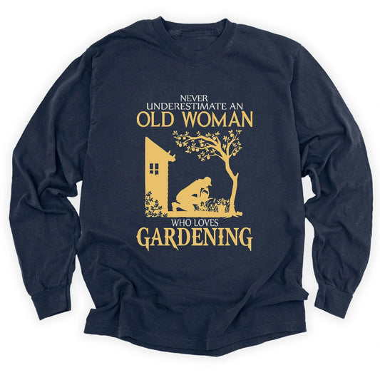 Never Underestimate An Old Woman Long Sleeve T-shirt