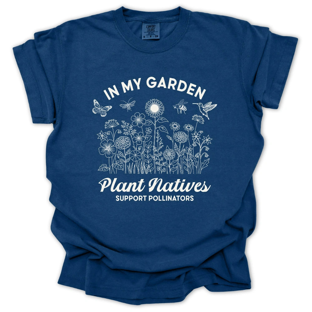 Plant Natives Support Pollinators T-Shirt