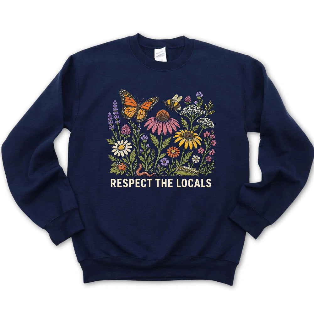 Respect the Locals – Pollinator & Wildflower Garden Sweatshirt