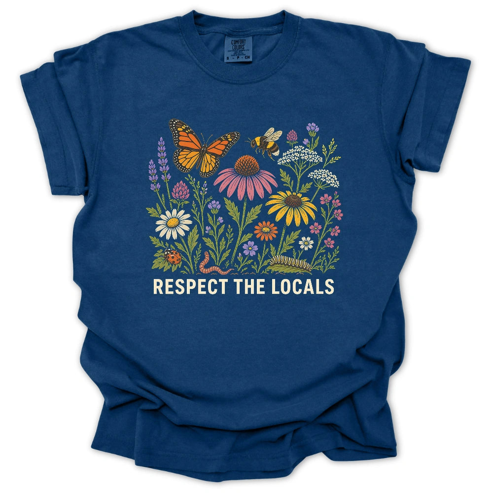 Respect the Locals – Pollinator & Wildflower Garden T-shirt