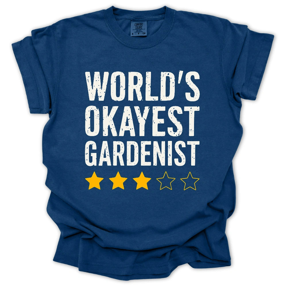 World's Okayest Gardenist T-Shirt