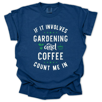Gardening & Coffee T-Shirt