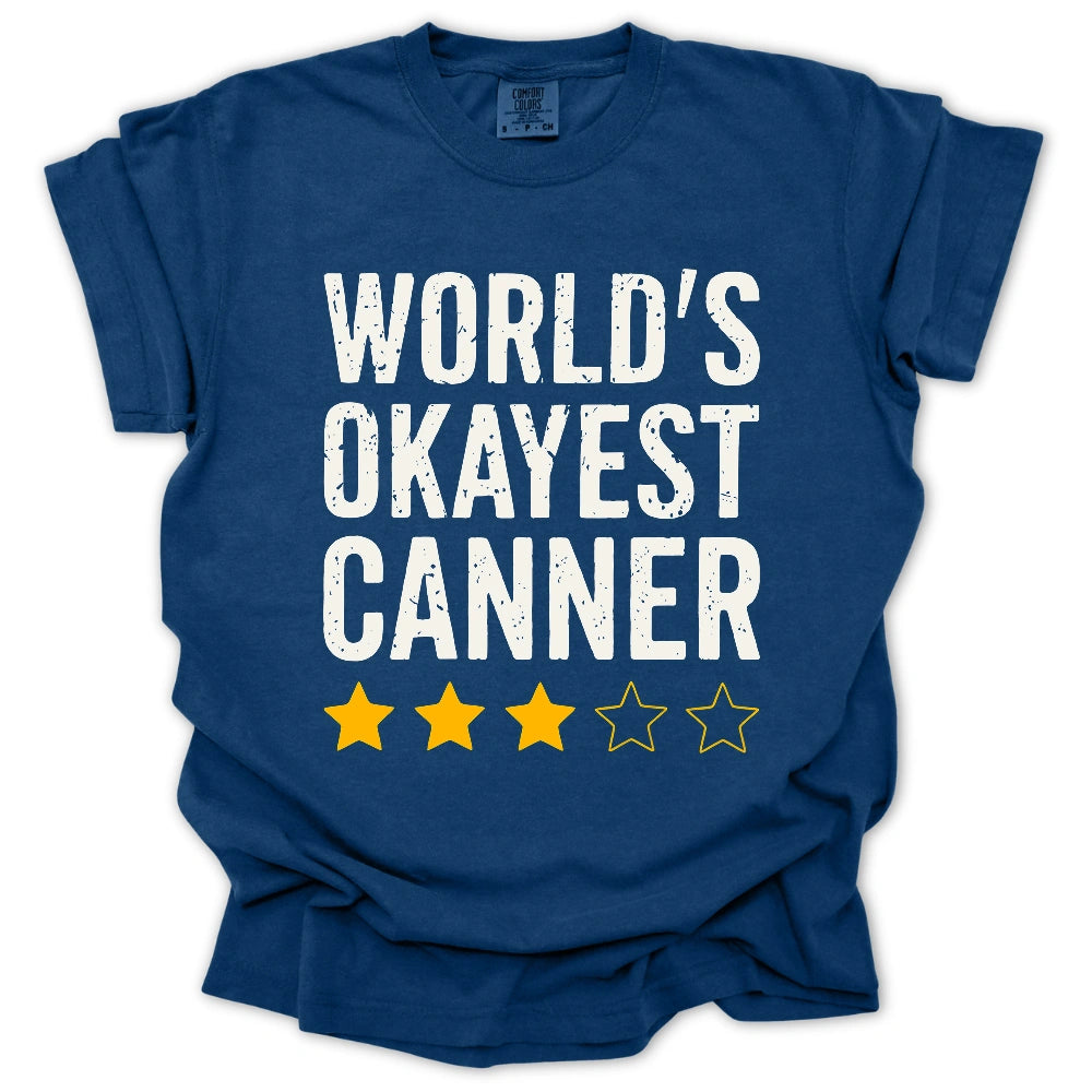 World's Okayest Canner T-Shirt