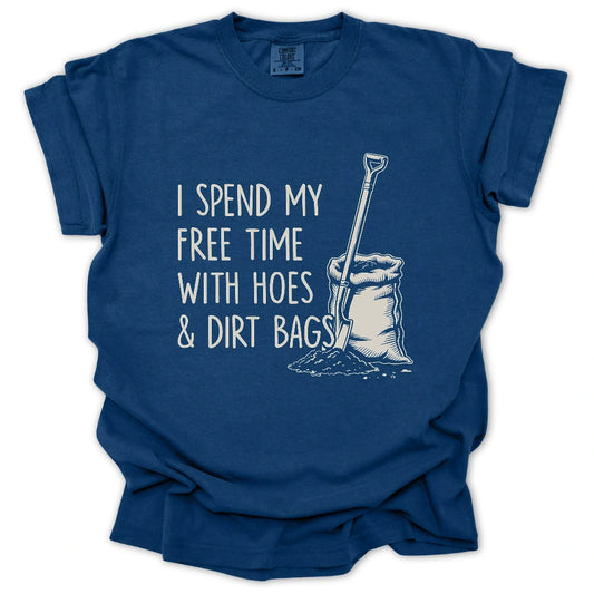 Hoes & Dirt Bags T-Shirt