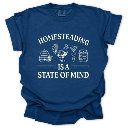 Homesteading Is A State Of Mind T-Shirt