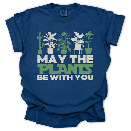 May The Plants Be With You T-shirt