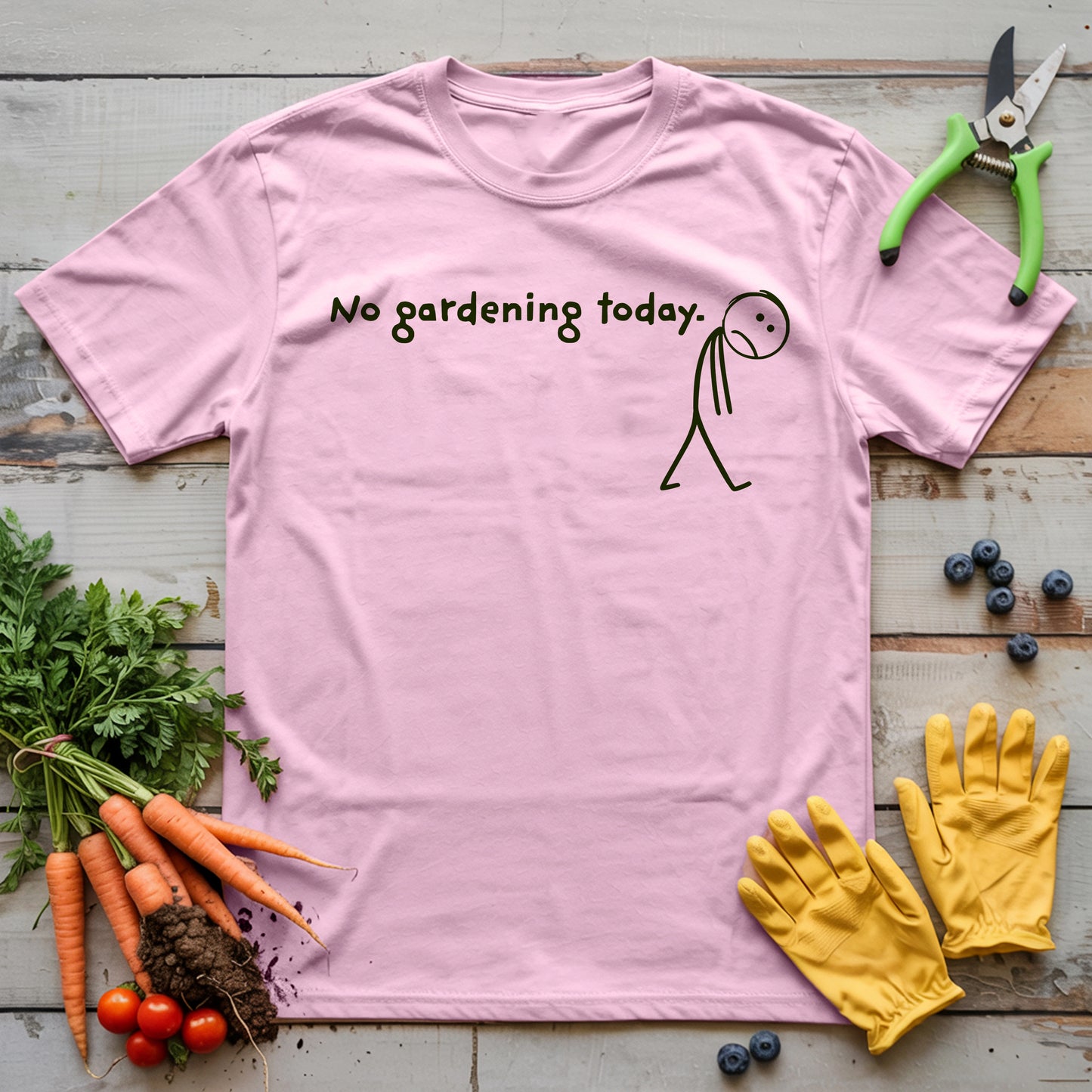No Gardening Today T-Shirt