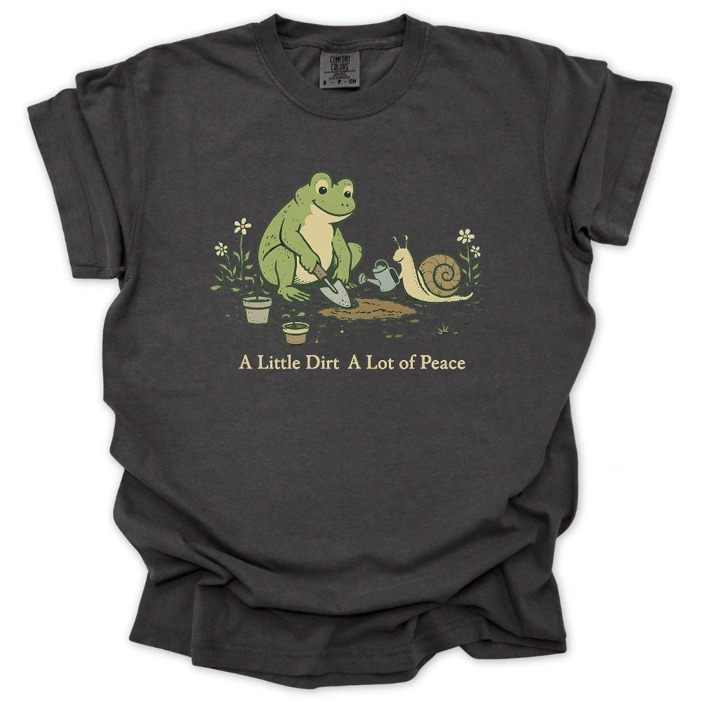 A Little Dirt T-shirt