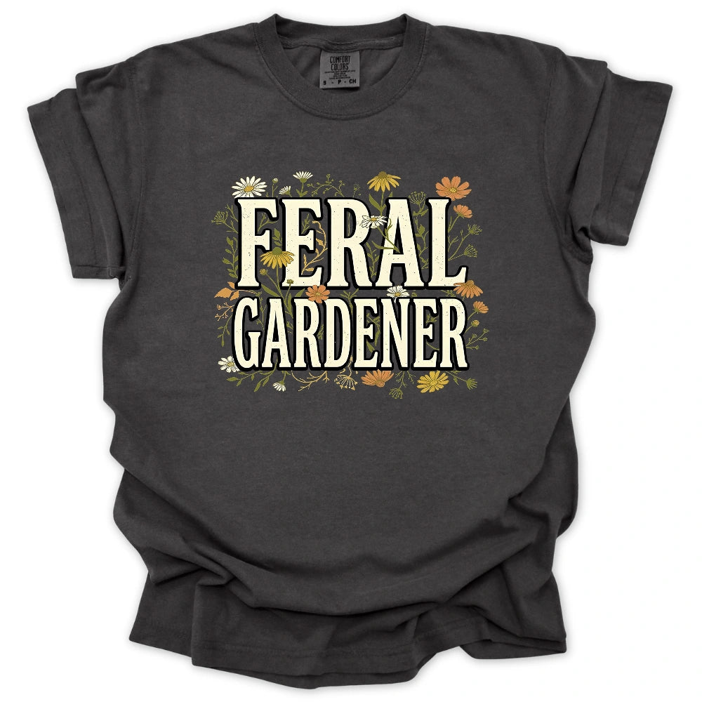 Feral Wildflower Gardener T-shirt