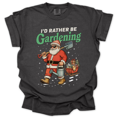 I'd Rather Be Gardening T-Shirt