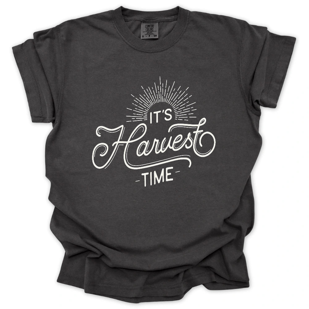 It's Harvest Time T-Shirt