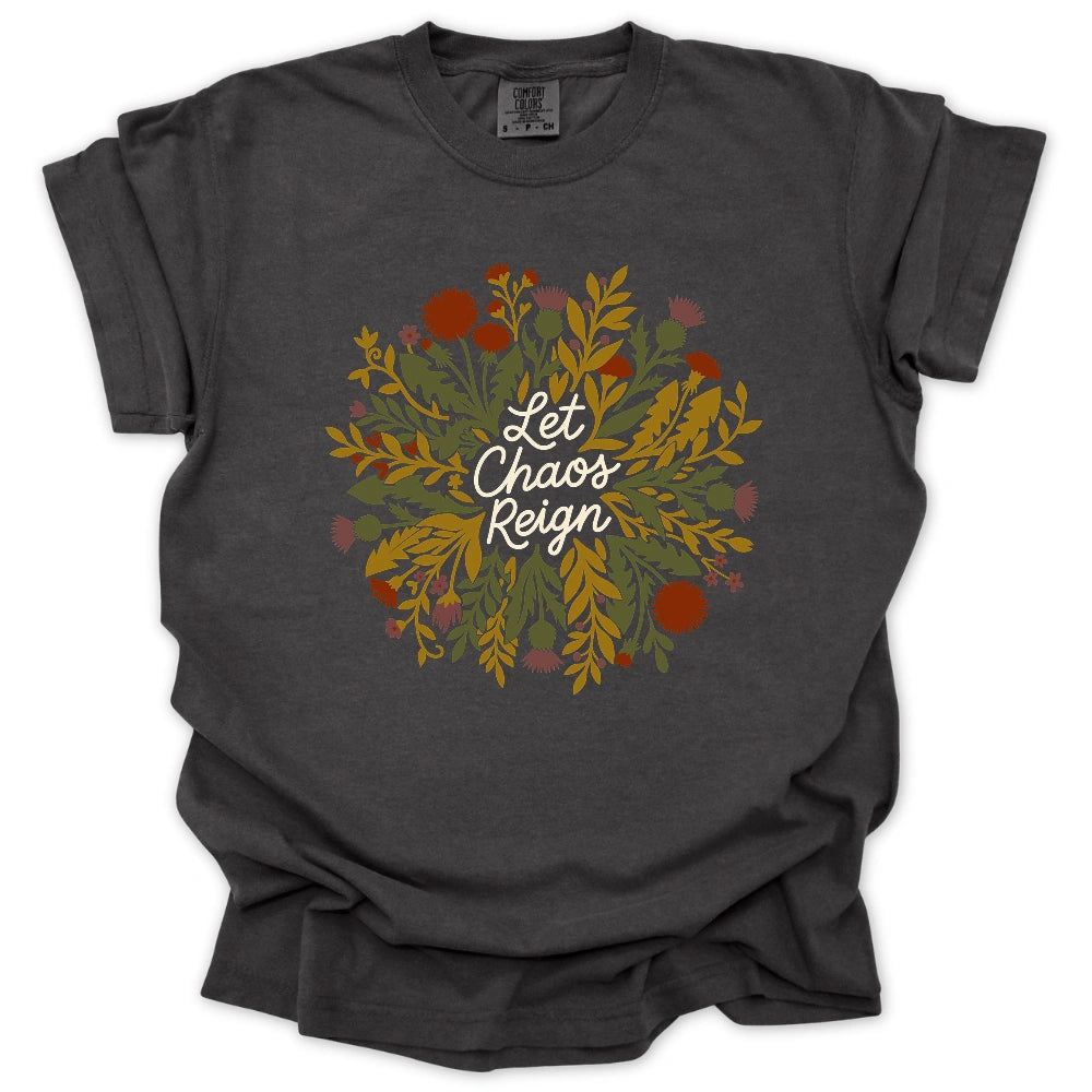 Let Chaos Reign T-shirt