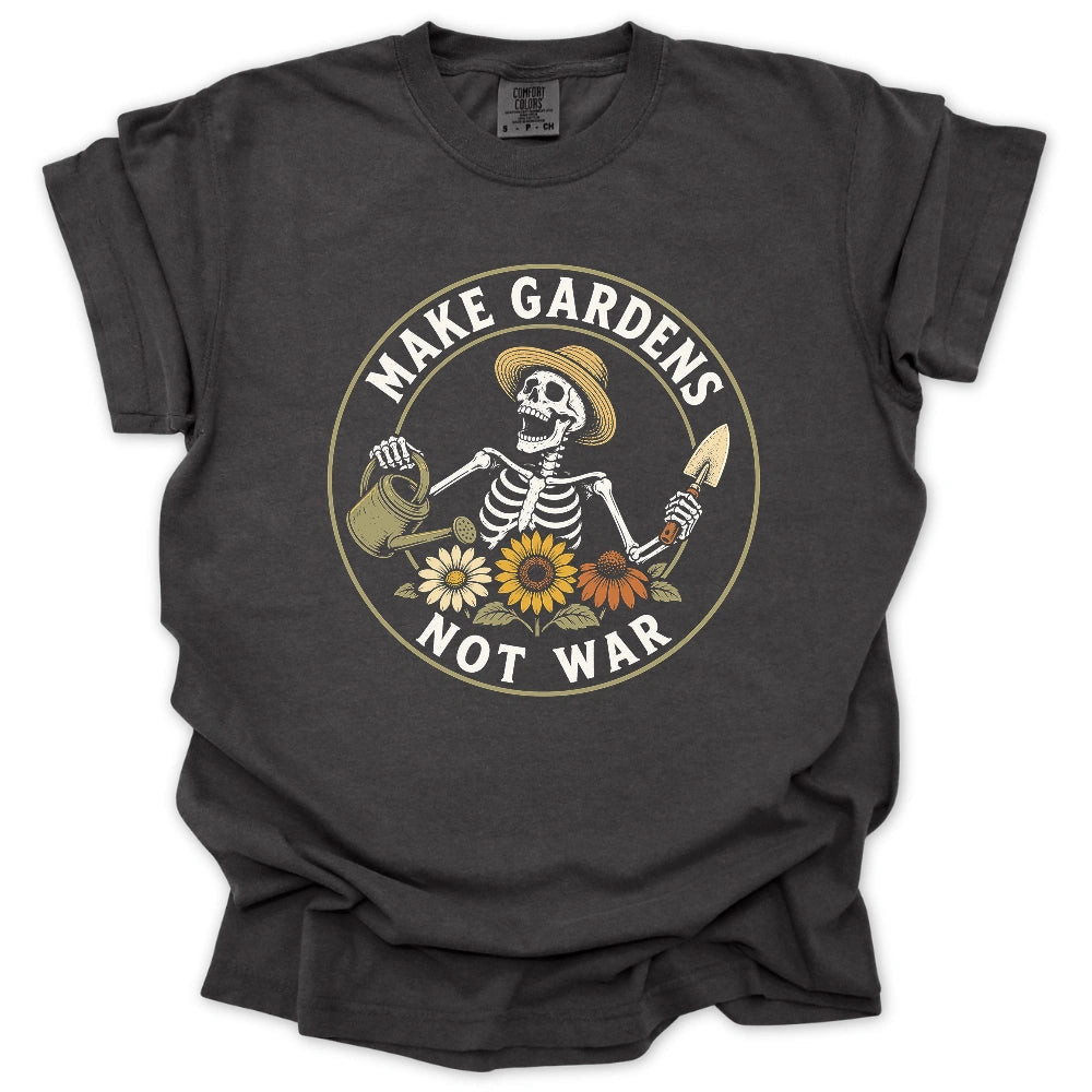 Make Gardens Not War T-shirt
