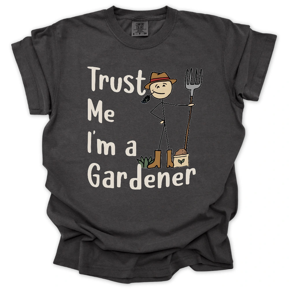 Trust Me I'm a Gardener T-Shirt