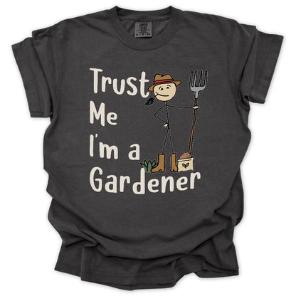 Trust Me I'm a Gardener T-Shirt
