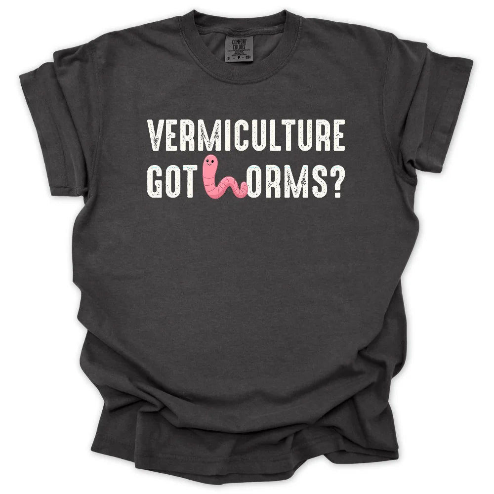 Vermiculture Got Worms? T-Shirt