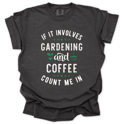 Gardening & Coffee T-Shirt