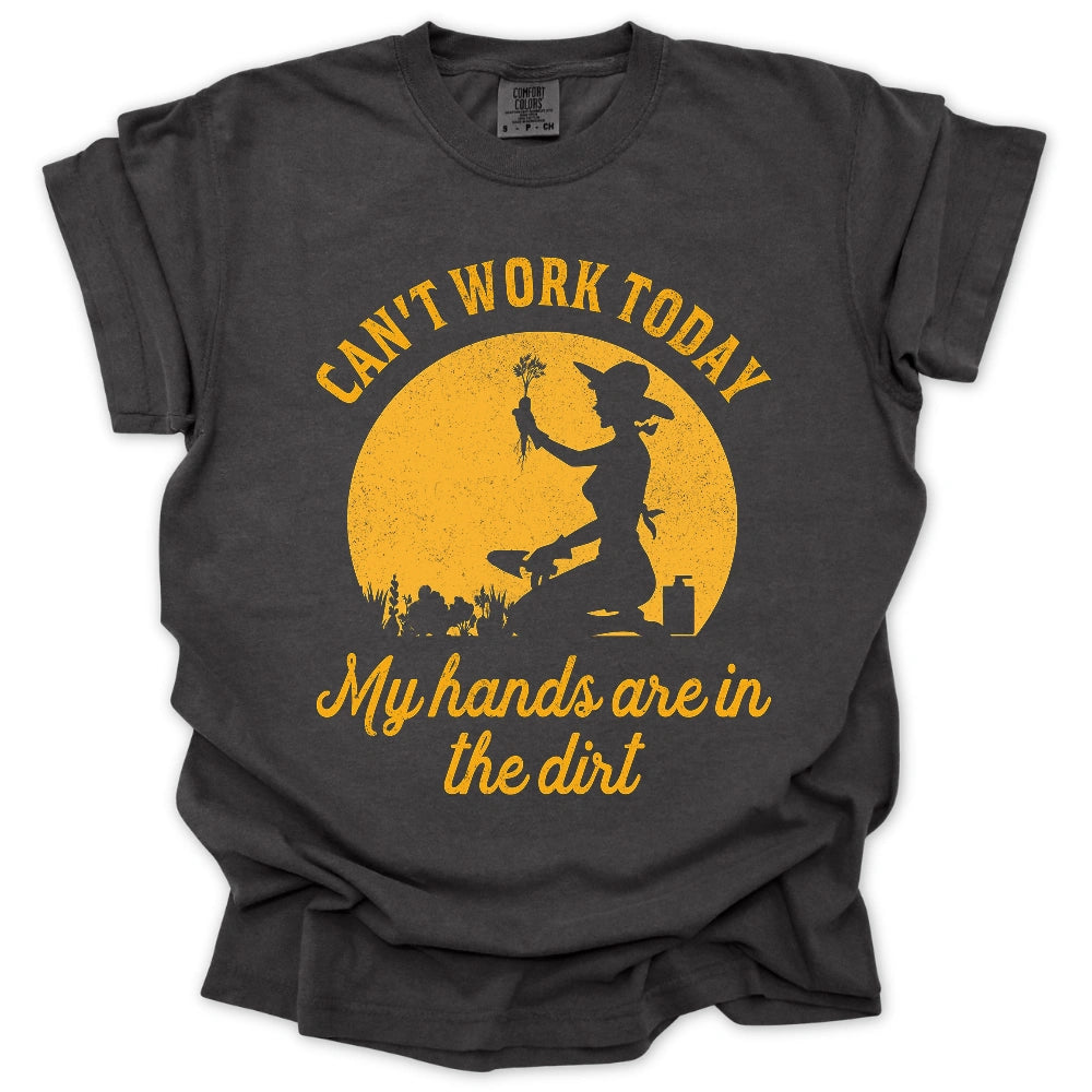 I Can't Work Today T-shirt