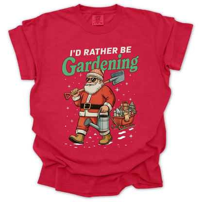 I'd Rather Be Gardening T-Shirt