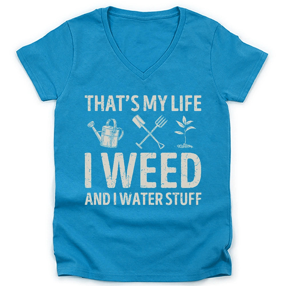I Weed And Water Stuff Lady V-neck