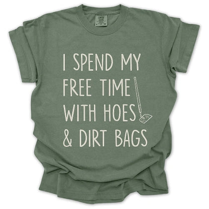 Spend Time With Hoes & Dirty Bags T-Shirt