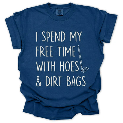 Spend Time With Hoes & Dirty Bags T-Shirt