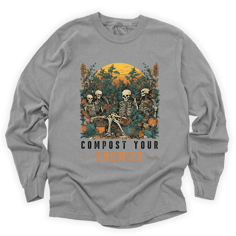 Compost Your Enemies Long Sleeve T-shirt
