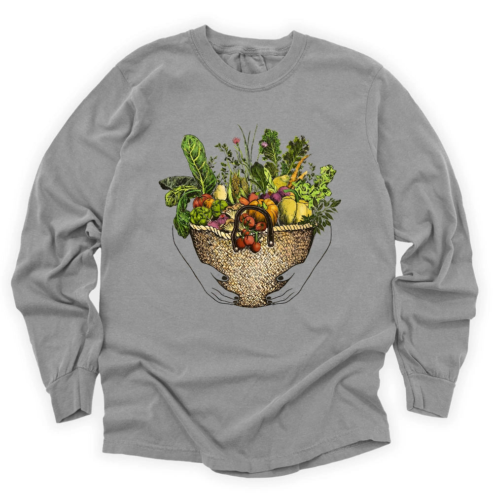 From Garden to Basket Long Sleeve T-shirt