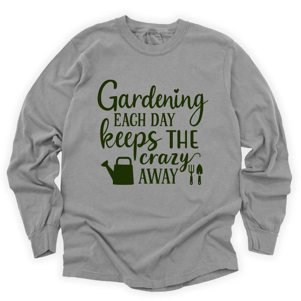 Gardening Keeps Crazy Away Long Sleeve T-shirt