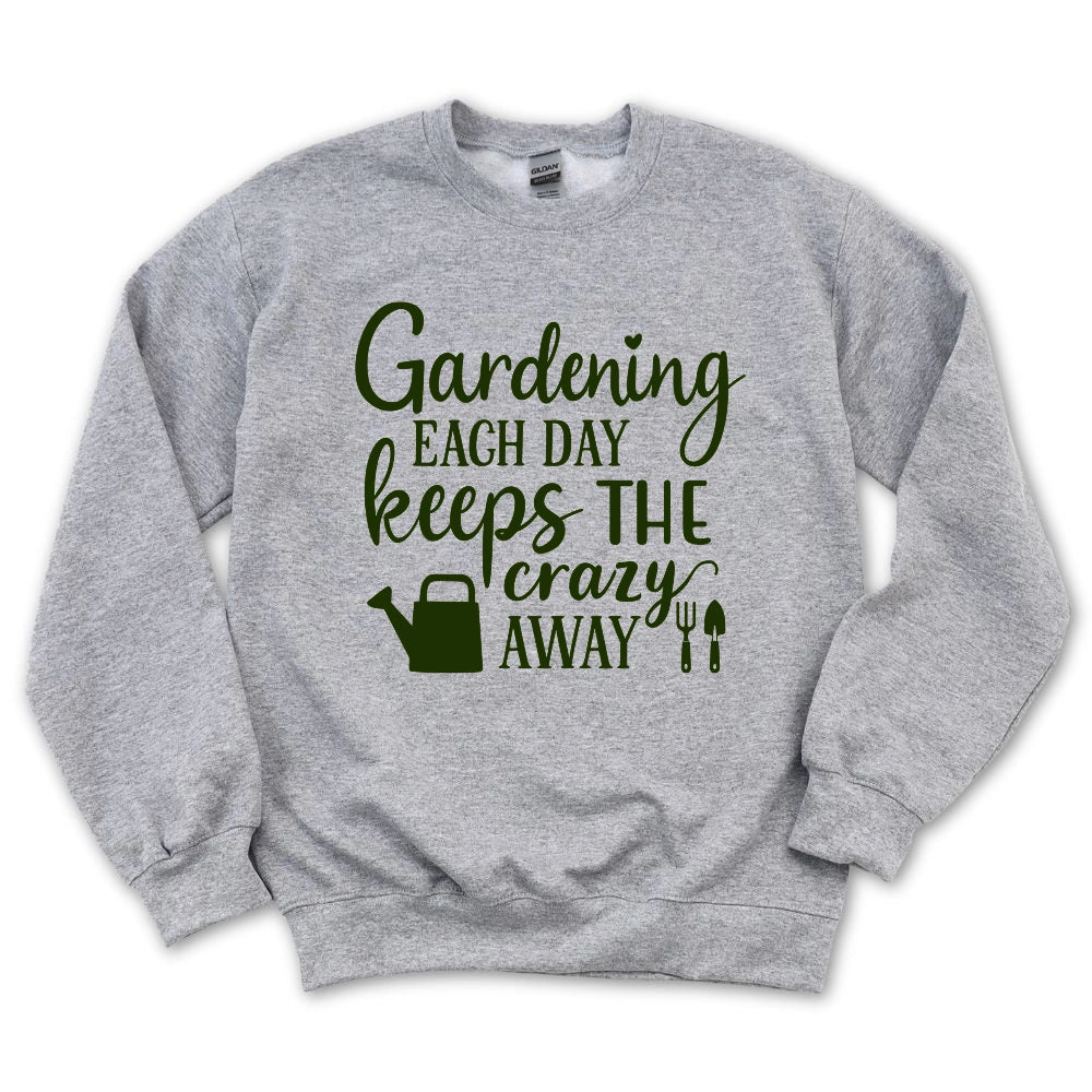 Gardening Keeps Crazy Away Sweatshirt
