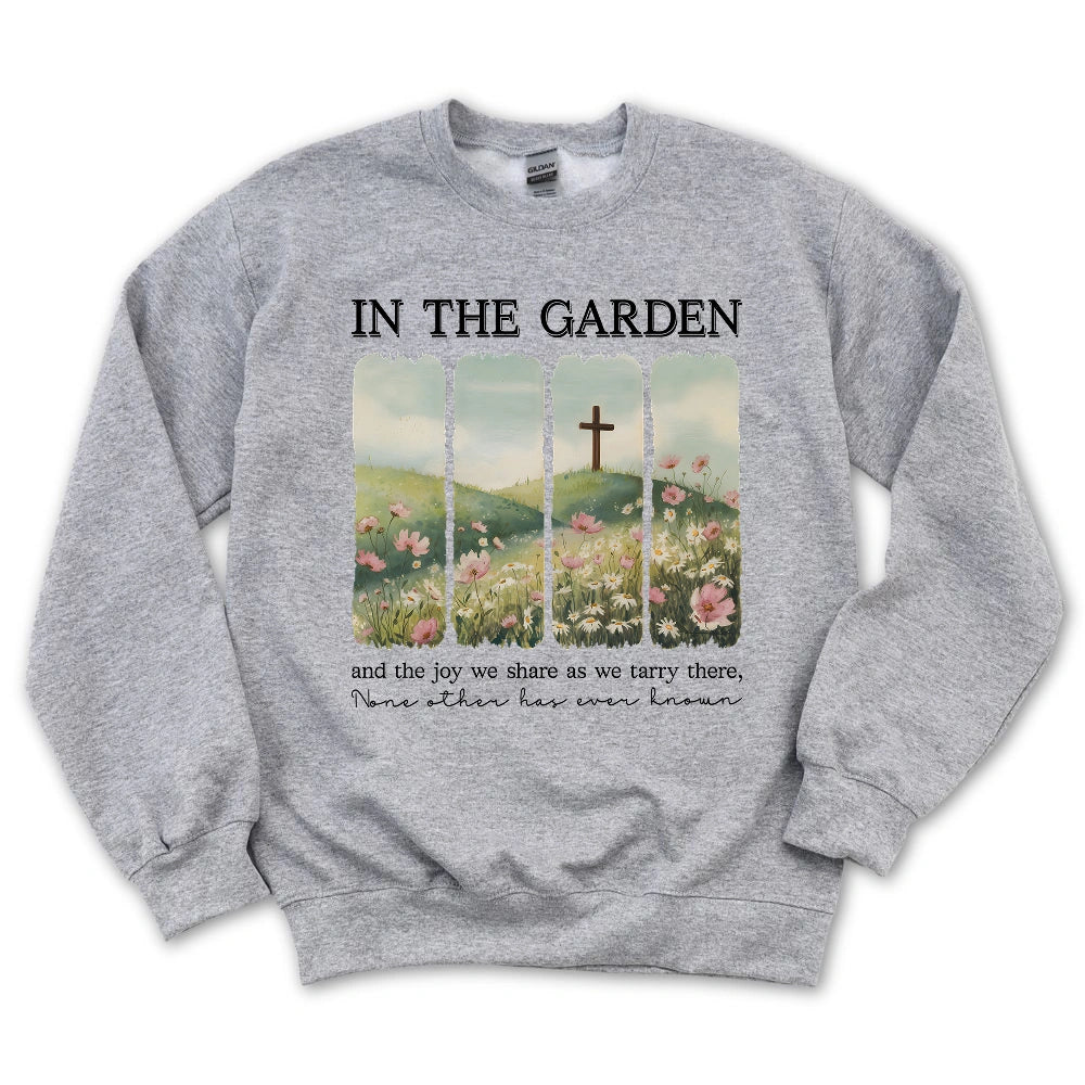 In The Garden Sweatshirt