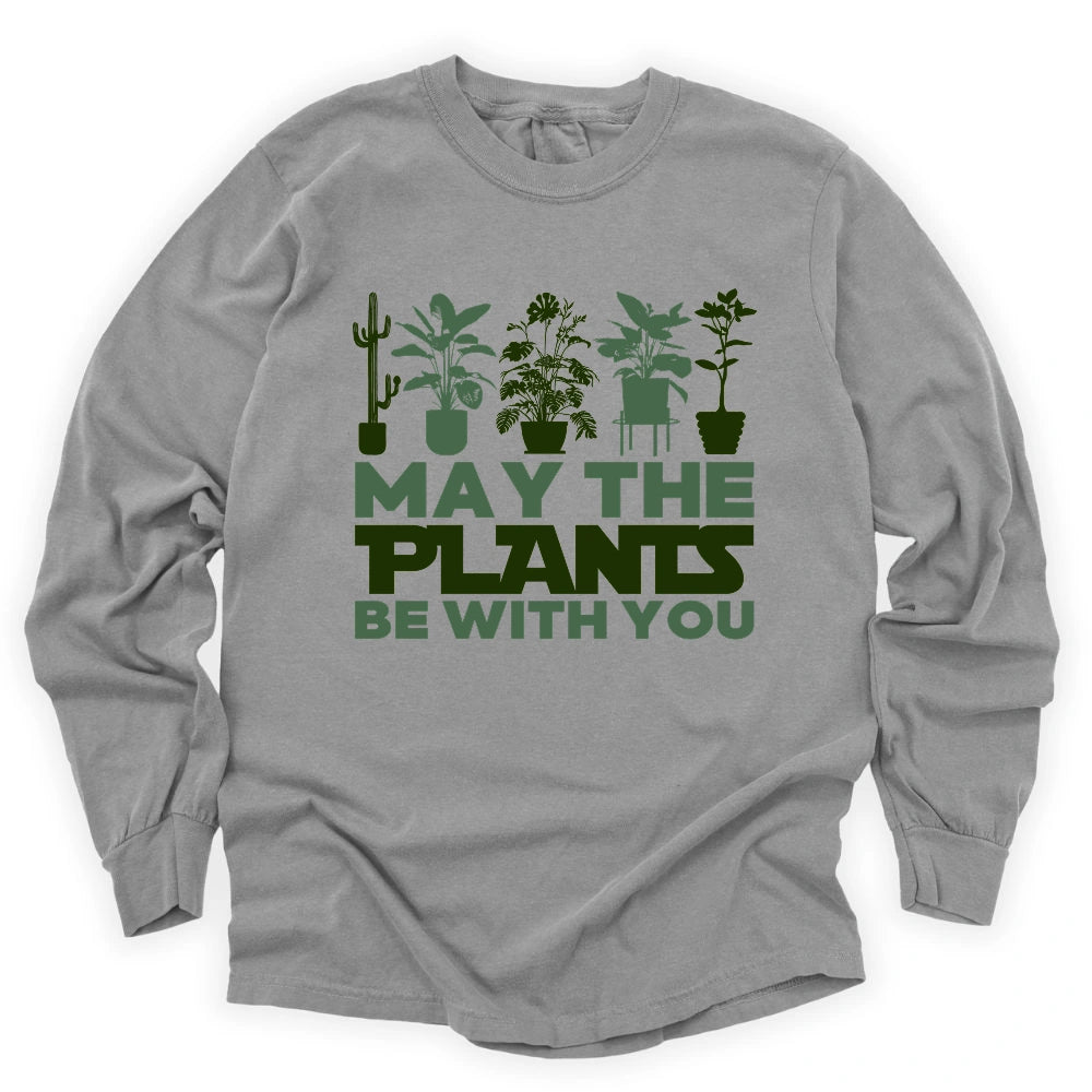 May The Plants Be With You Long Sleeve T-shirt