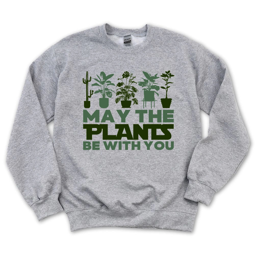 May The Plants Be With You Sweatshirt