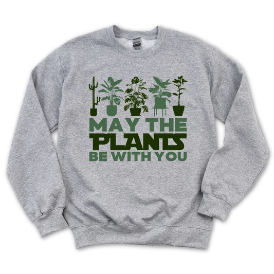 May The Plants Be With You Sweatshirt