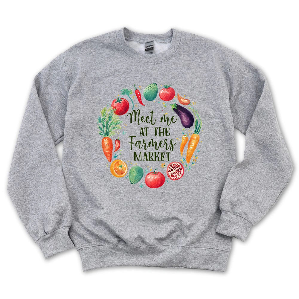 Meet Me At The Farmers Market Sweatshirt