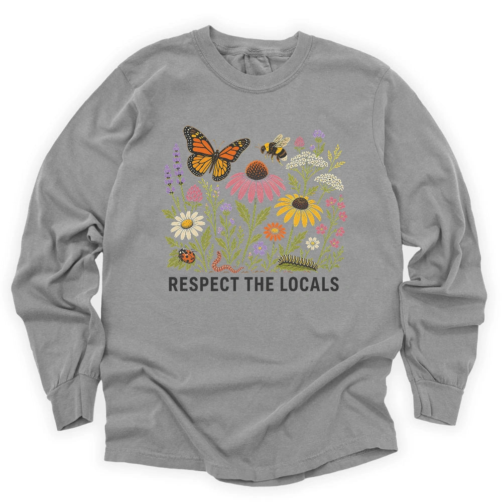 Respect the Locals – Pollinator & Wildflower Garden Long Sleeve T-shirt