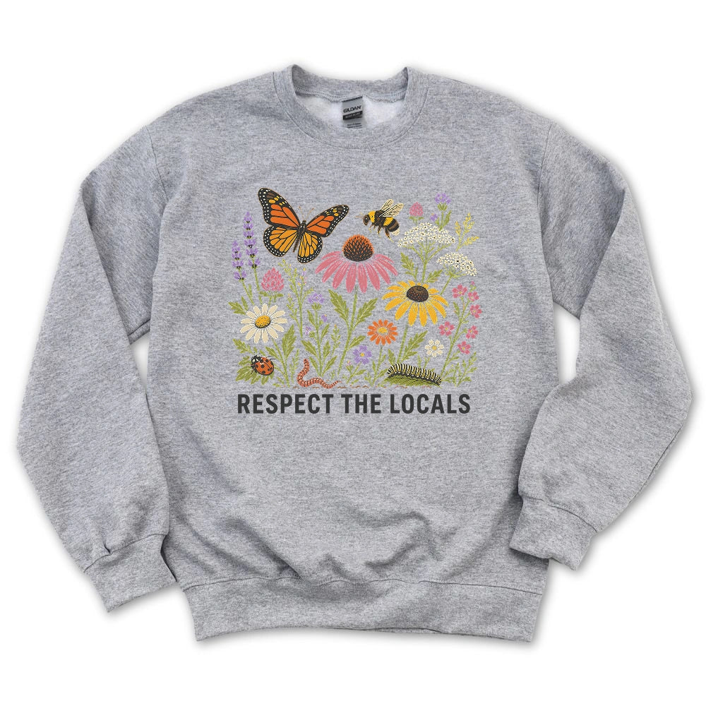 Respect the Locals – Pollinator & Wildflower Garden Sweatshirt