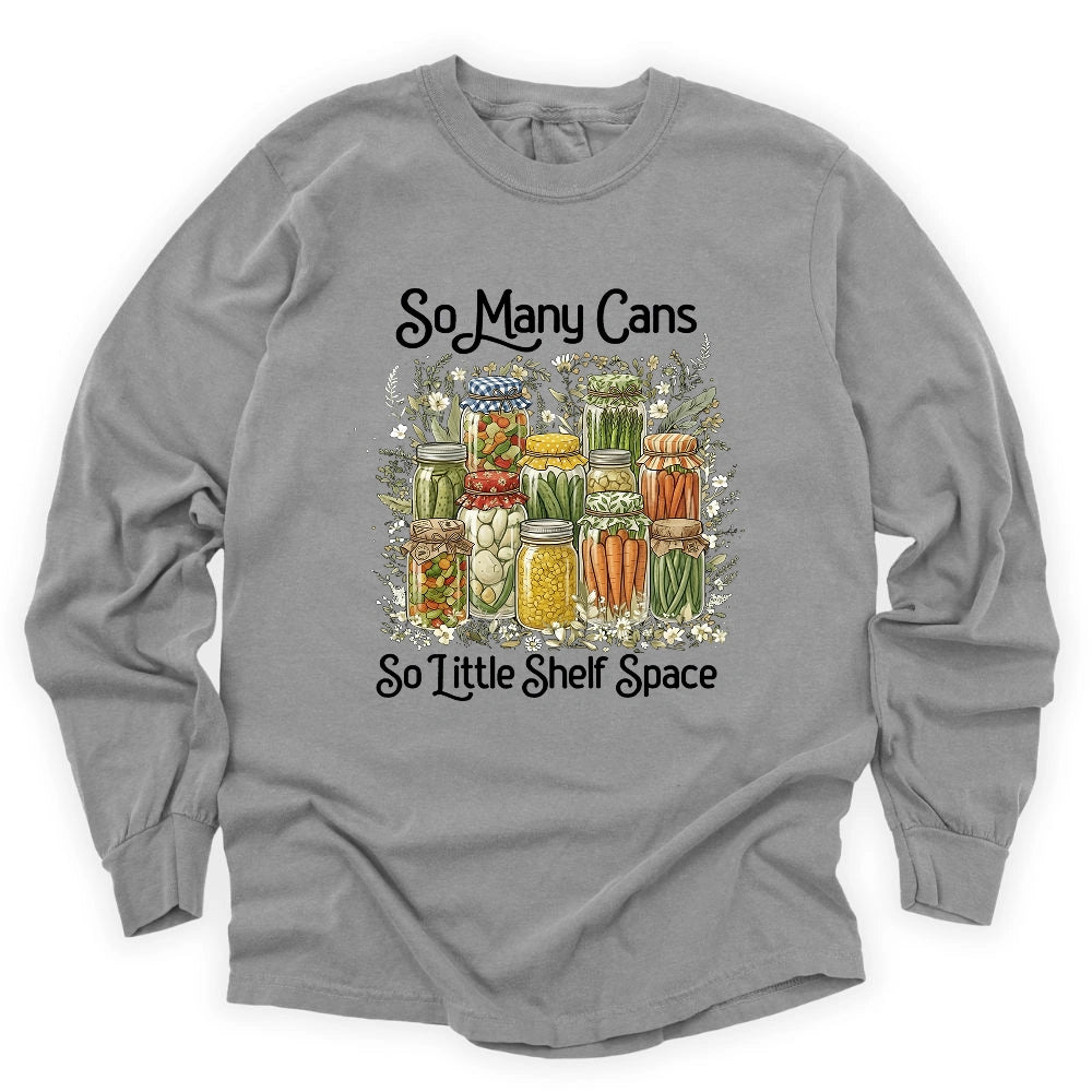 So Many Cans Long Sleeve T-shirt