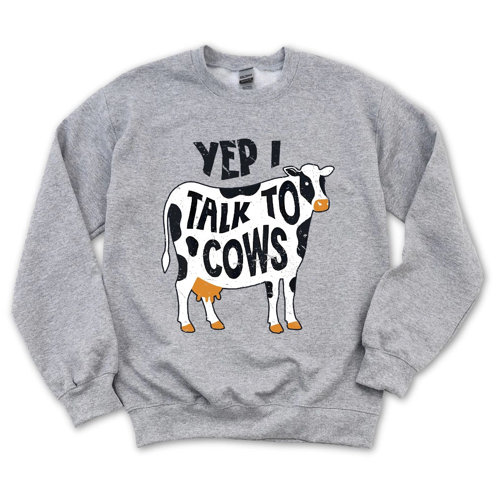 Yep I Talk To Cows Sweatshirt