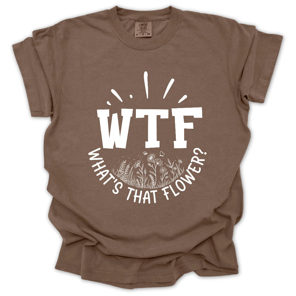 WTF: What's That Flower? T-Shirt