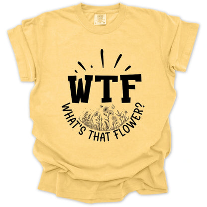 WTF: What's That Flower? T-Shirt